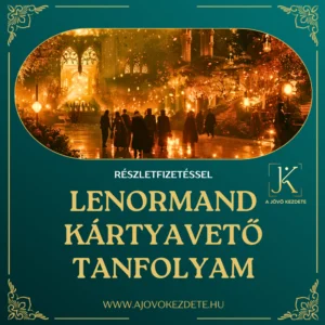 LENORMAND KÁRTYAVETŐ TANFOLYAM - Részletfizetéssel (4 hónap)
