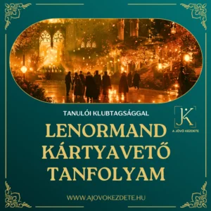 LENORMAND KÁRTYAVETŐ TANFOLYAM és TANULÓI KLUBTAGSÁG